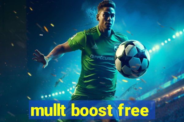 mullt boost free